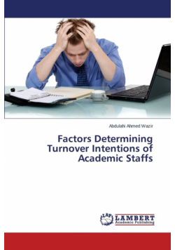 Factors Determining Turnover Intentions of Academic Staffs