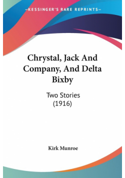 Chrystal, Jack And Company, And Delta Bixby