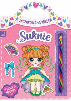 Zaczarowana kredka. Suknie. Świat modelek