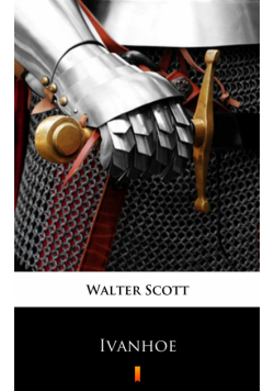 Ivanhoe. A Romance