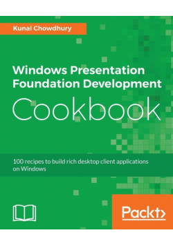 Windows Presentation Foundation Development Cookbook