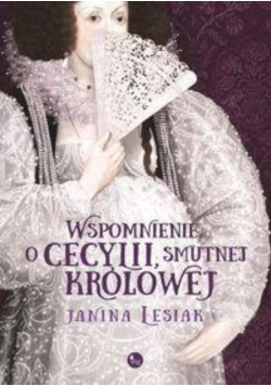 Wspomnienie o Cecylii smutnej królowej