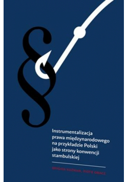Instrumentalizacja prawa międzynarodowego..