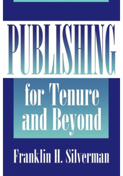 Publishing for Tenure and Beyond