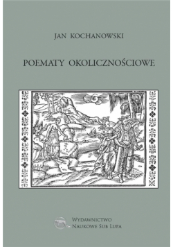 Poematy okolicznościowe - Jan Kochanowski