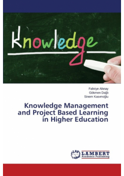 Knowledge Management and Project Based Learning in Higher Education