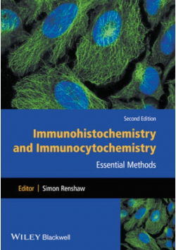 Immunohistochemistry and Immunocytochemistry Essential Methods