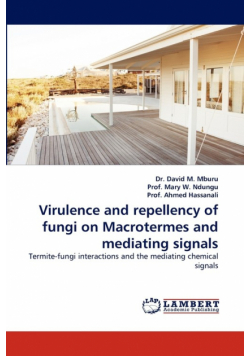 Virulence and Repellency of Fungi on Macrotermes and Mediating Signals
