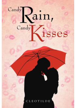 Candy Rain, Candy Kisses