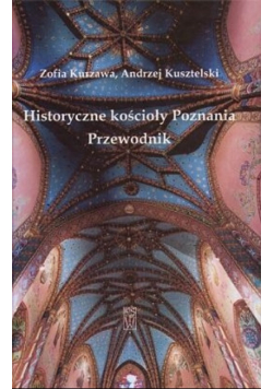 Historyczne kościoły Poznania Przewodnik