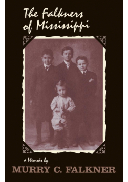 The Falkners of Mississippi