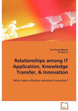Relationships among IT Application, Knowledge Transfer, & Innovation