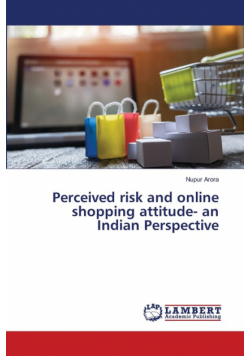 Perceived risk and online shopping attitude- an Indian Perspective