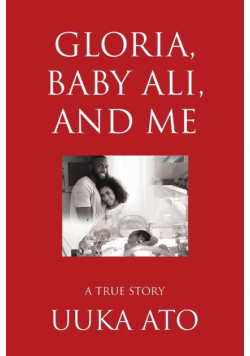 Gloria, Baby Ali, and Me