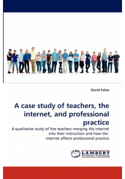A case study of teachers, the internet, and professional practice