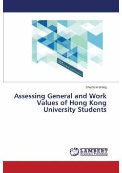 Assessing General and Work Values of Hong Kong University Students