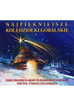 Najpiękniejsze kolędziołki góralskie CD
