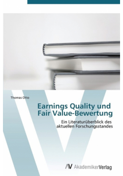 Earnings Quality und Fair Value-Bewertung