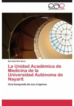 La Unidad Académica de Medicina de la Universidad Autónoma de Nayarit