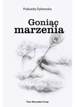 Goniąc marzenia