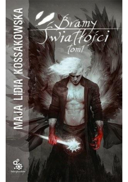 Bramy Światłości T.1