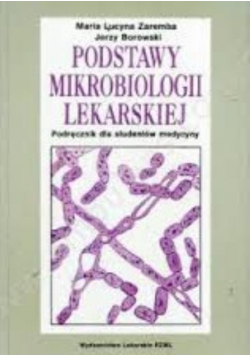 Podstawy mikrobiologii lekarskiej Podręcznik dla studentów medycyny