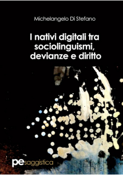 I nativi digitali tra sociolinguismi, devianze e diritto