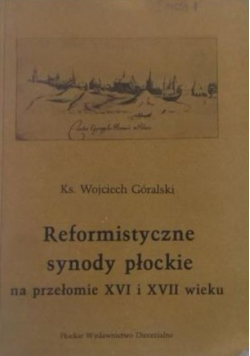 Reformistyczne synody płockie na przełomie XVI i XVII wieku