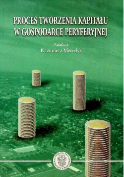 Proces tworzenia kapitału w gospodarce peryferyjnej