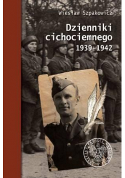 Dzienniki cichociemnego 1939-1942