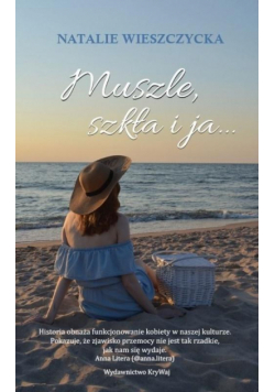 Muszle, szkła i ja...