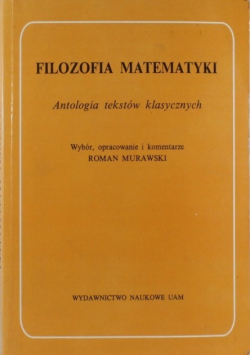 Filozofia matematyki Antologia tekstów klasycznych