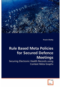 Rule Based Meta Policies for Secured Defence Meetings