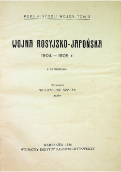 Wojna Rosyjsko - Japońska 1904 - 1905 1926 r