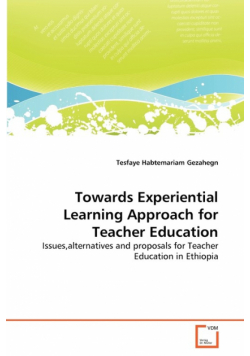 Towards Experiential Learning Approach for Teacher Education