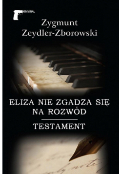 Eliza nie zgadza się na rozwód/Testament