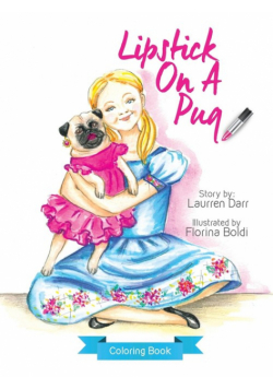 Lipstick On A Pug - Coloring Book