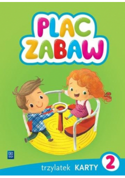 Plac zabaw. Trzylatek Karty Pracy cz.2 WSiP