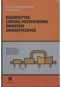 Diagnostyka cieplno-przepływowa obiektów energetycznych