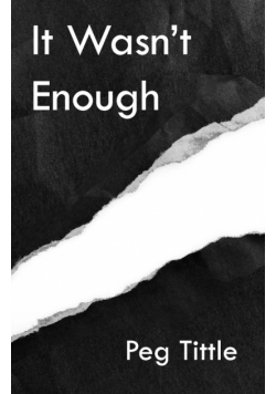 It Wasn't Enough