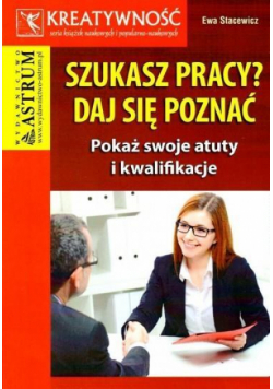 Szukasz pracy? Daj się poznać
