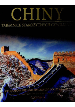 Chiny Tajemnice starożytnych cywilizacji Tom 30