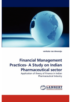 Financial Management Practices- A Study on Indian Pharmaceutical Sector