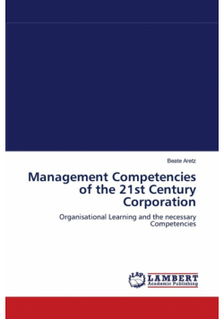 Management Competencies of the 21st Century Corporation