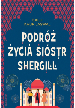 Podróż życia Sióstr Shergill