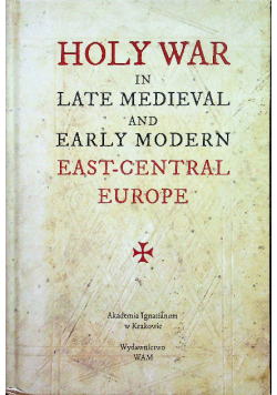 Holy War in Late Medieval and Early Modern