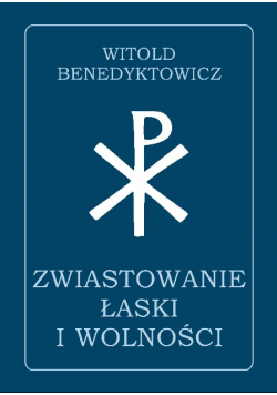 Zwiastowanie łaski i wolności