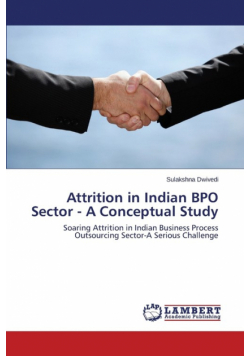 Attrition in Indian Bpo Sector - A Conceptual Study