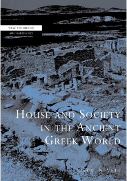 House and Society in the Ancient Greek World
