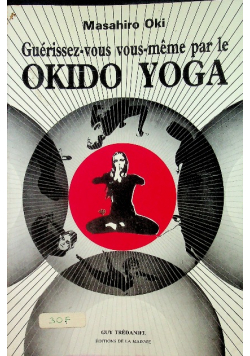 Guerissez vous vous meme par le okido yoga